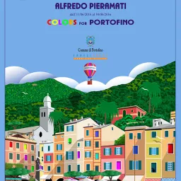 COLORS for Portofino” Mostra personale del Maestro  Alfredo  Pieramati