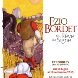Ezio Bordet "du Rêve au Signe", dal 18 luglio a Etroubles (AO)