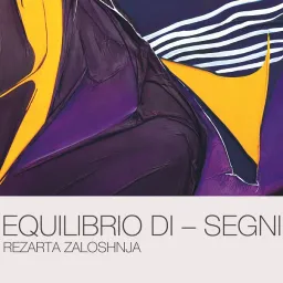 Mostra D’Arte –  “Equilibrio di-segni” Artista: Rezarta Zaloshnja