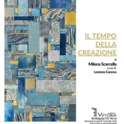 Milena Scarcella Il tempo della creazione a Roma