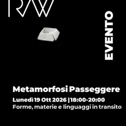 Metamorfosi Passeggere Forme, materie e linguaggi in transito