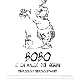 Bobo e la Valle dei Segni. Omaggio a Sergio Staino