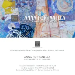 Anna Fontanella. Il frammento e l’infinito.