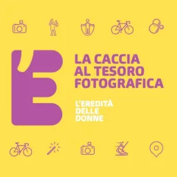 L’Eredità delle Donne - La caccia al tesoro fotografica