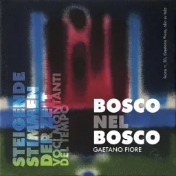Gaetano Fiore - Bosco nel Bosco