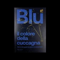 Presentazione del volume" BLU: il colore della cuccagna